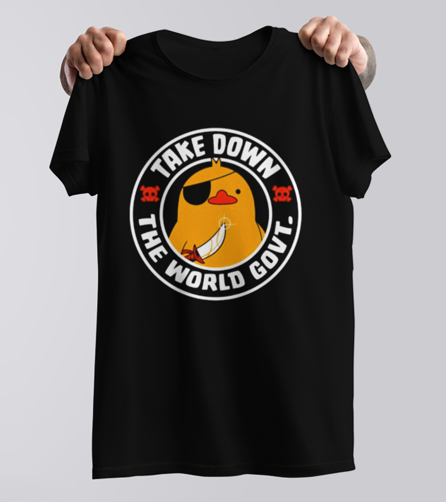 Take Down The World Govt Duck Pirate T-Shirt