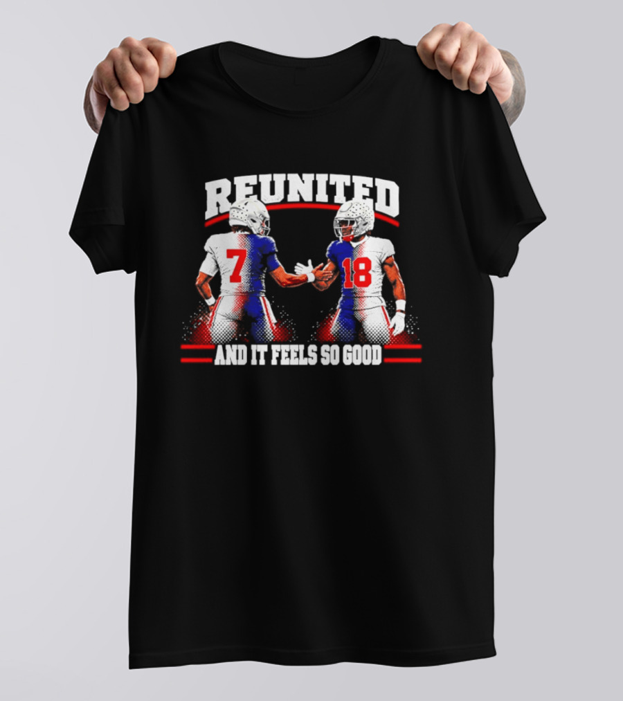Reunited 7 And 18 And It Feels So Good Houston Texans C.J. Stroud Marvin Harrison Jr T-Shirt
