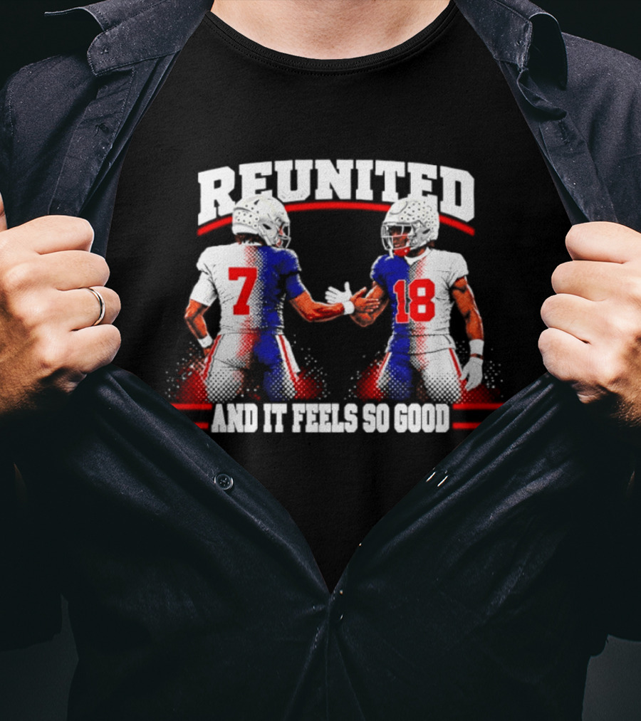 Reunited 7 And 18 And It Feels So Good Houston Texans C.J. Stroud Marvin Harrison Jr T-Shirt