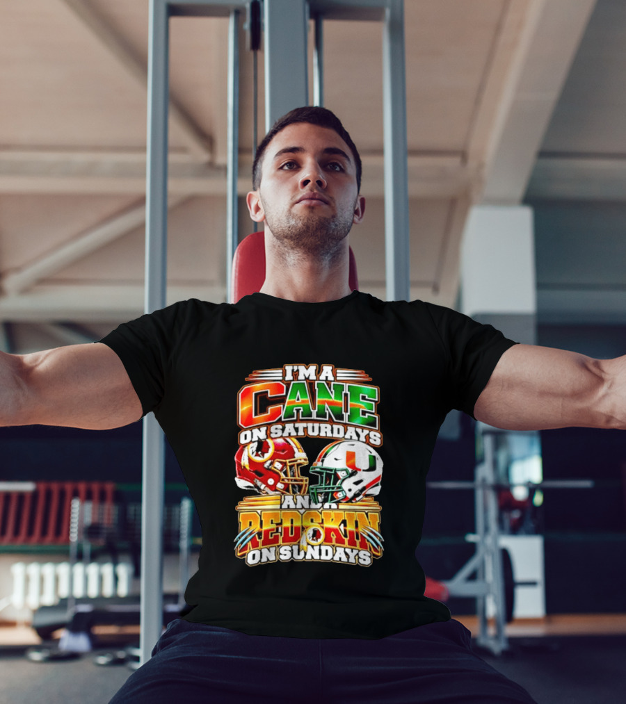 I'm A Cane On Saturdays And A Redskin On Sundays Football Fan 2026 T-Shirt