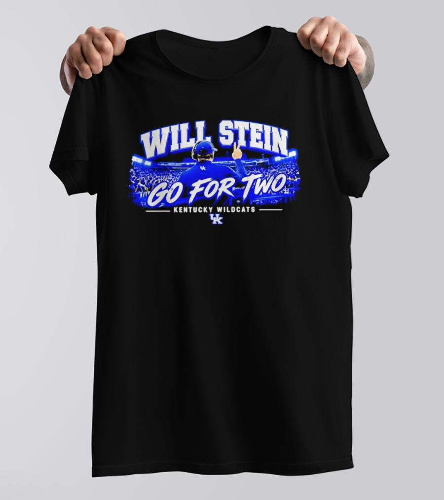 Will Stein Go For Two Kentucky Wildcats UK T-Shirt