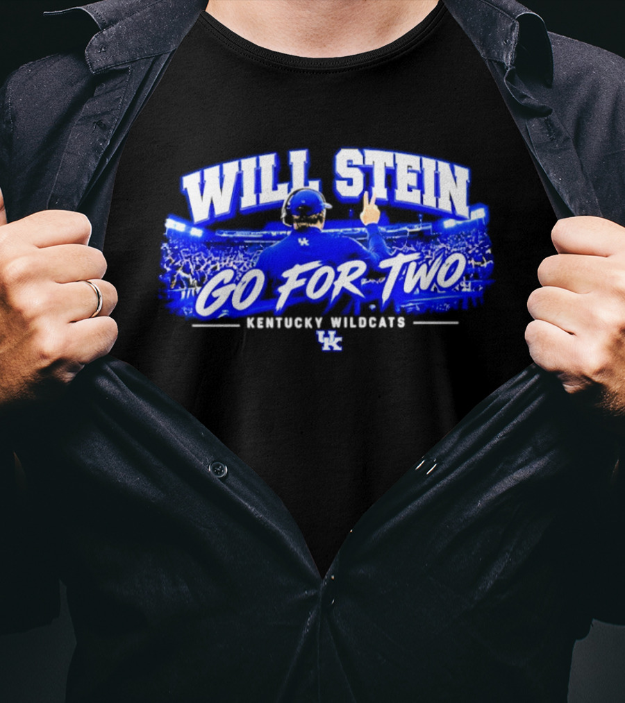 Will Stein Go For Two Kentucky Wildcats UK T-Shirt