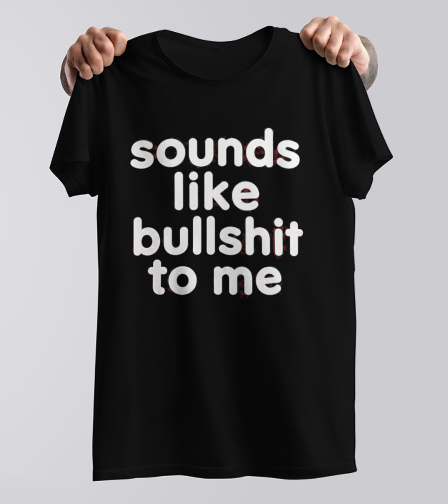 Seventeen Vernon Sounds Like Bullshit To Me T-Shirt