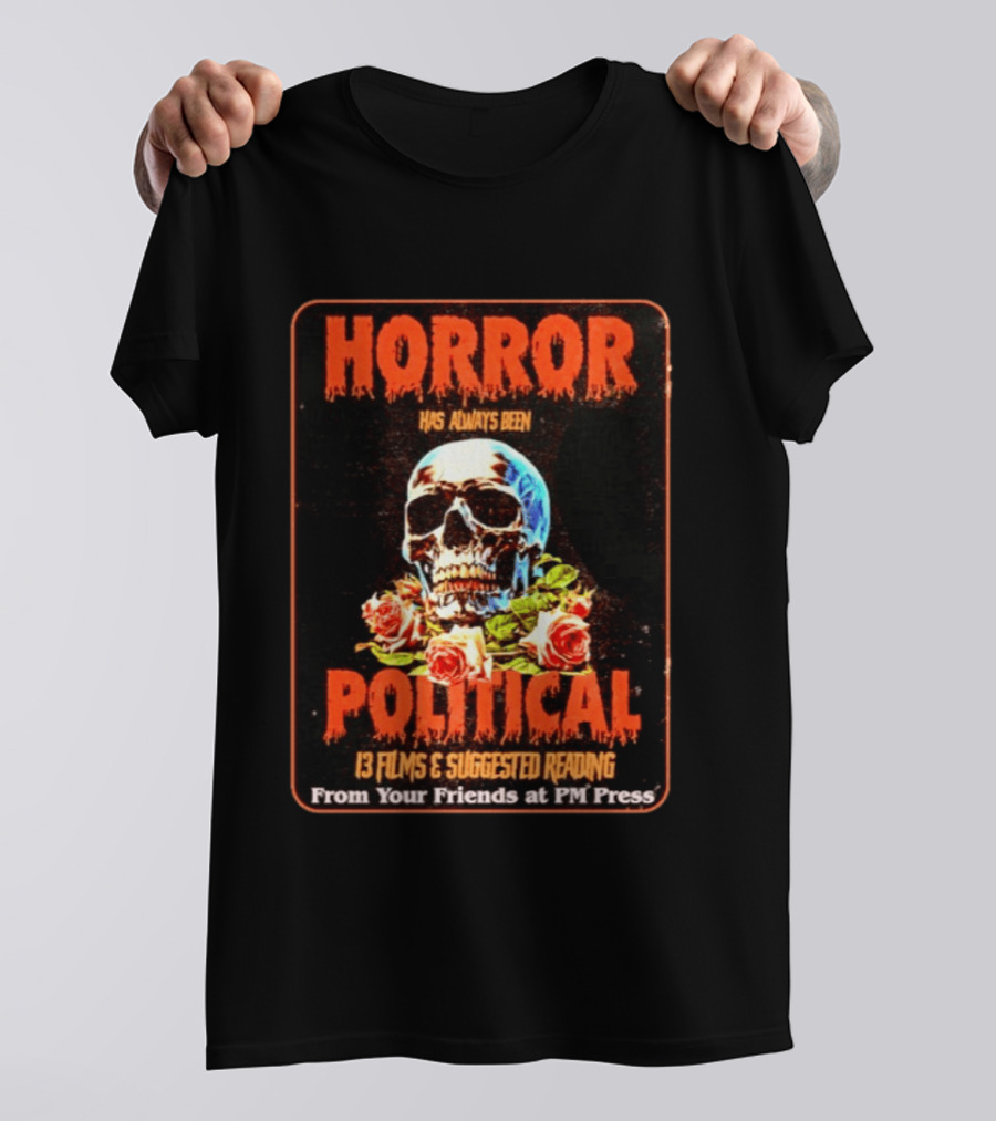 Horror Political Skull 13 Films Suggested Reading PM Press T-Shirt