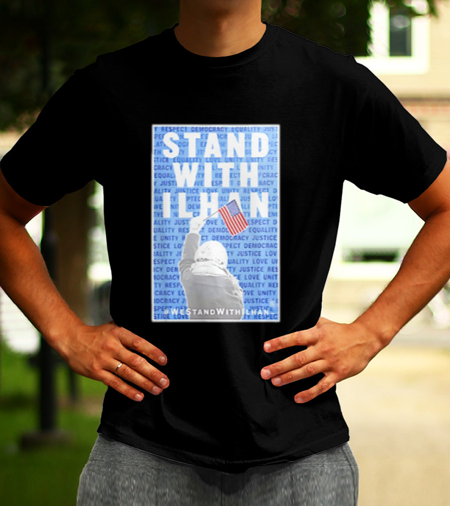 Stand With Ilhan 2026 Democracy Justice Equality Unity Flag T-Shirt