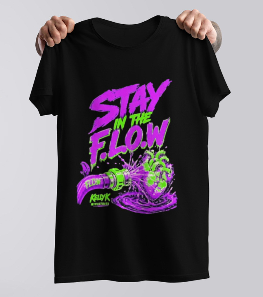 Stay In The F.L.O.W KellyK Ministries Motivational T-Shirt