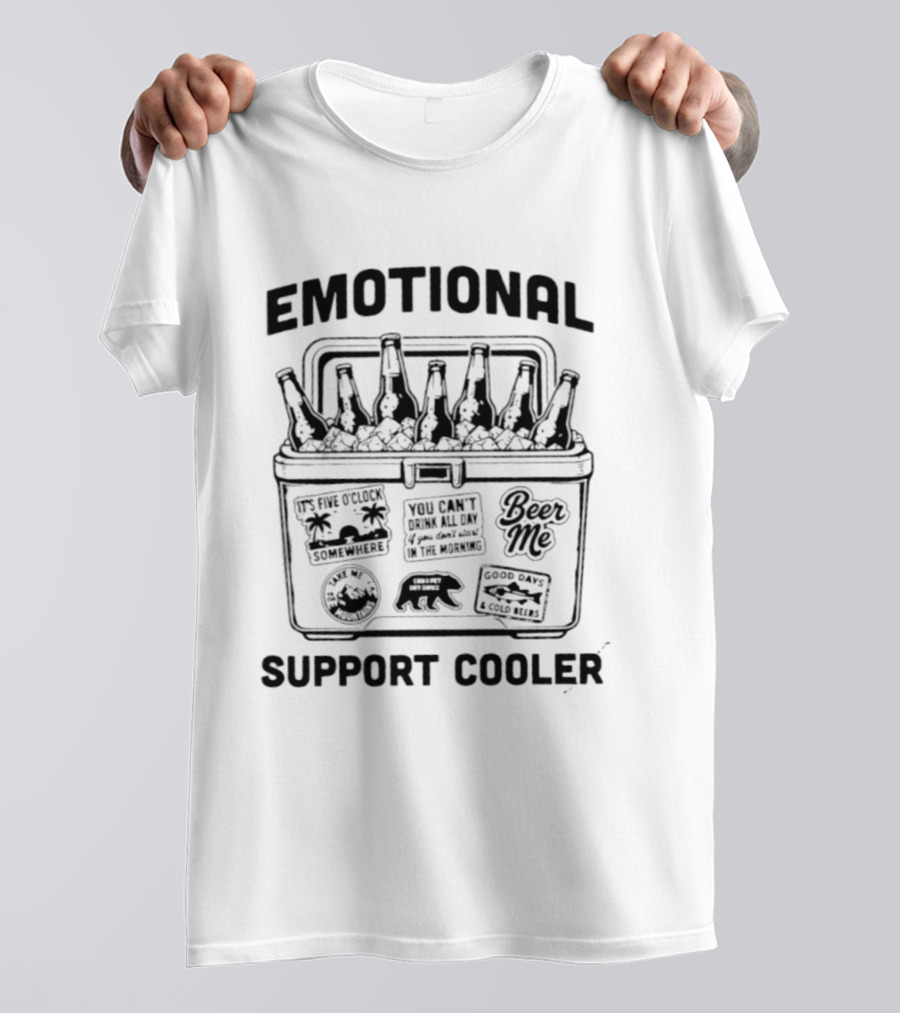 Emotional Support Cooler Beer Drinking Ice Box Bottles T-Shirt