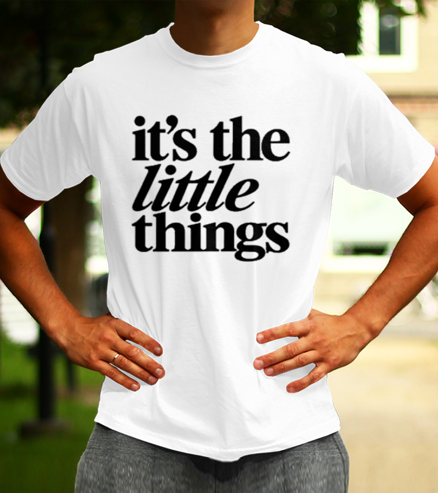 It's The Little Things Meghan Markle T-Shirt