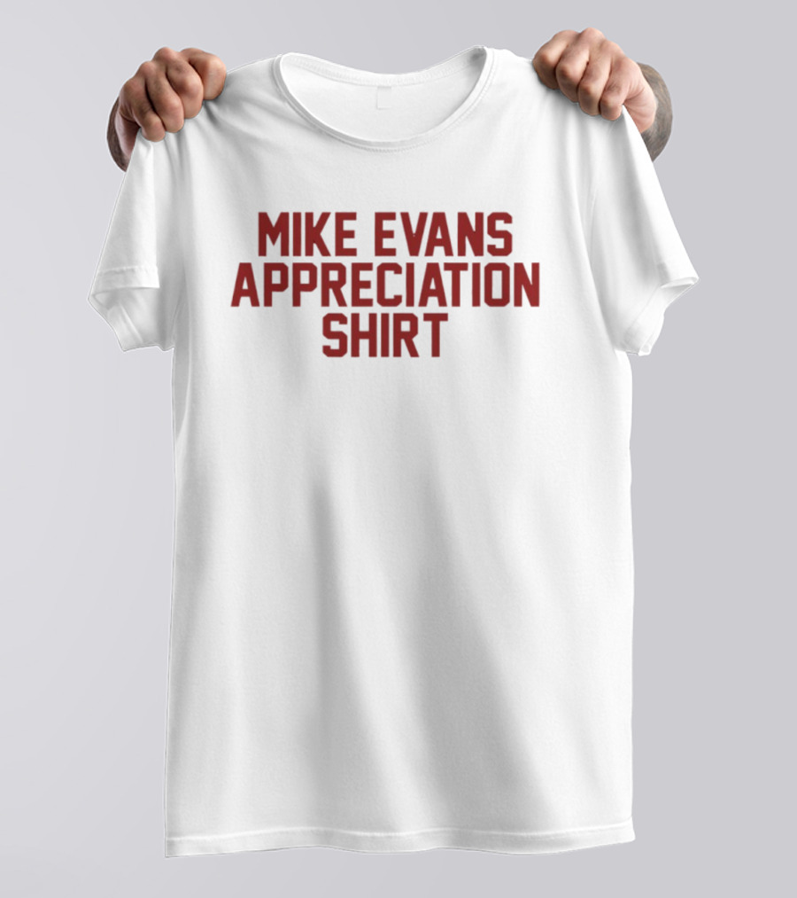 MIke Evans Appreciation San Francisco 49ers Football T-Shirt