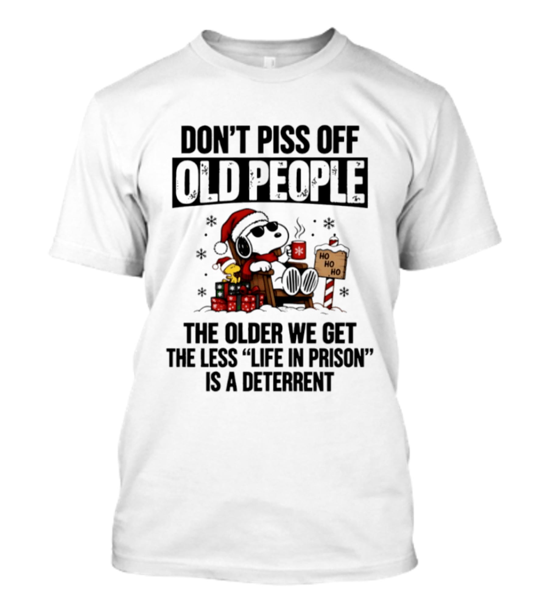 Peanuts Christmas 2026 Snoopy Santa Don't Piss Off Old People Life In Prison Less Deterrent T-Shirt