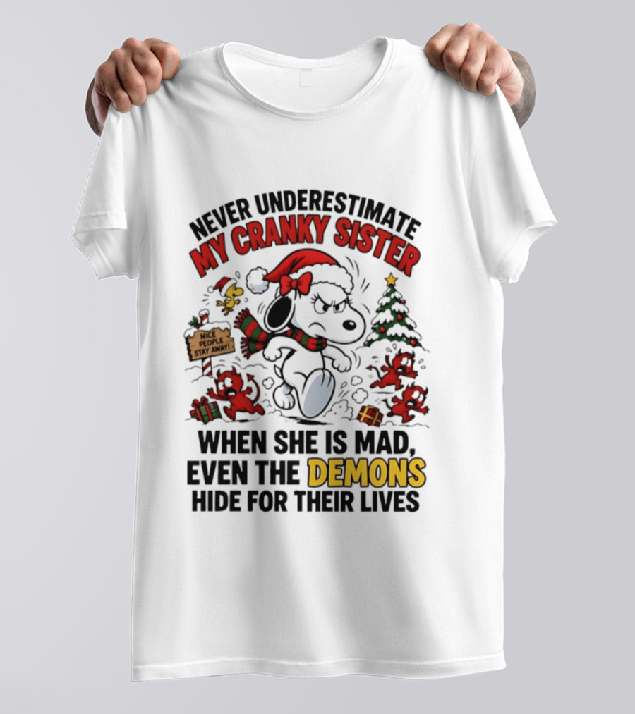 Never Underestimate My Cranky Sister Peanuts Christmas Demons Hide T-Shirt
