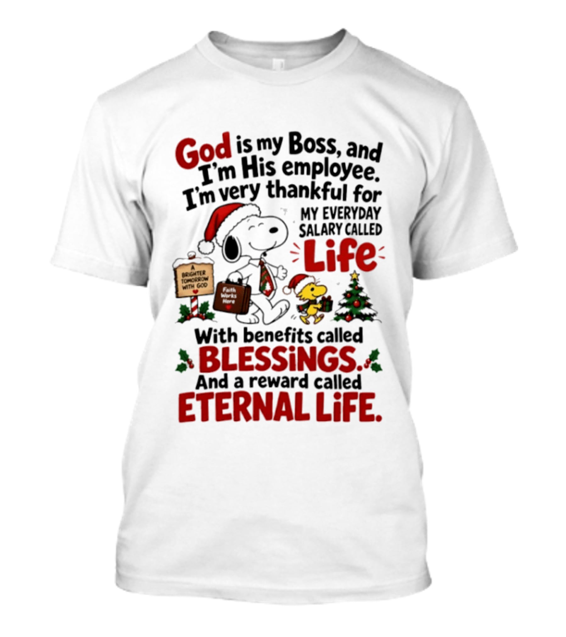 God Is My Boss Snoopy And Woodstock Christmas Eternal Life Blessings T-Shirt