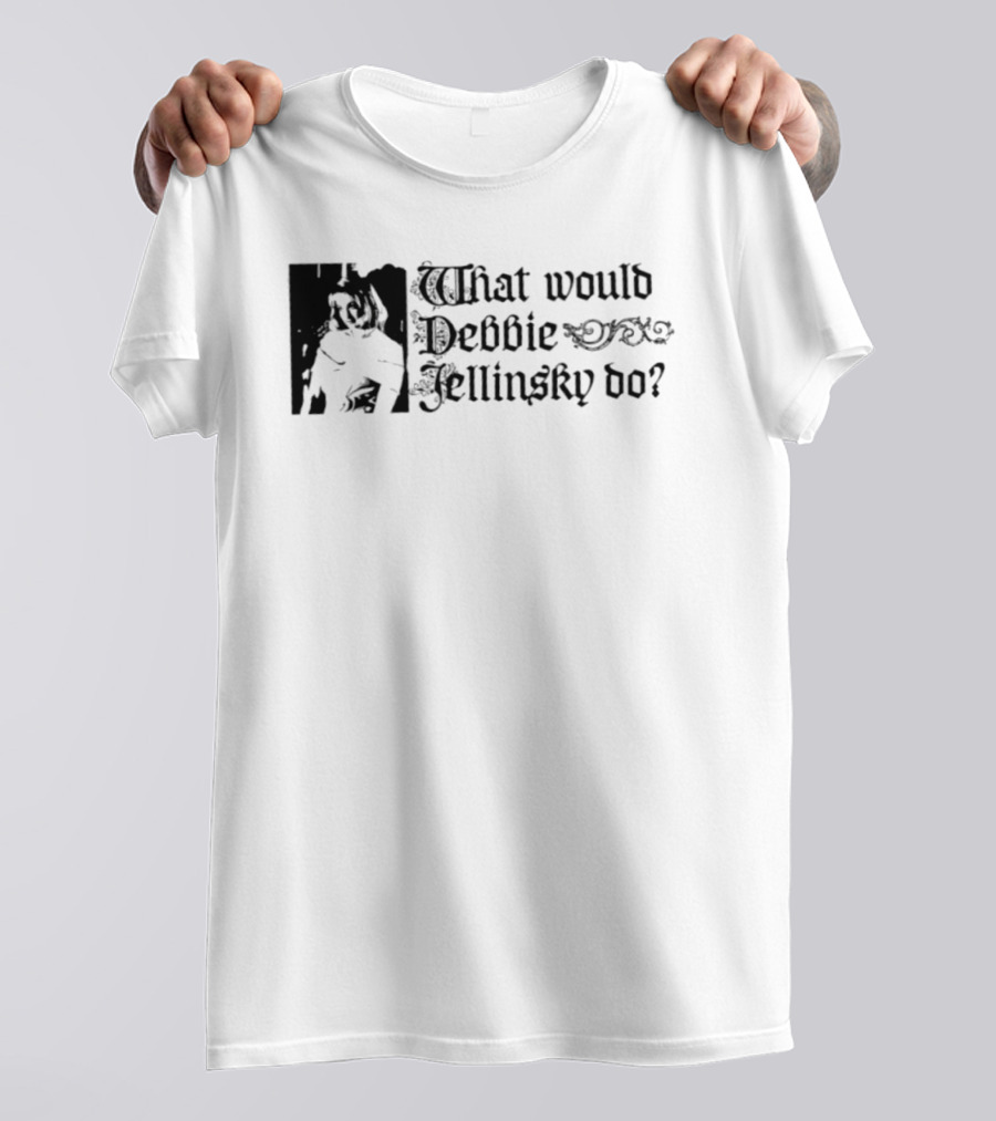 What Would Debbie Jellinsky Do Addams Family T-Shirt
