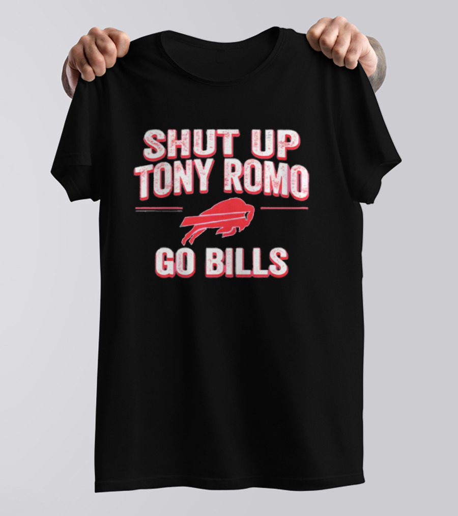 Shut Up Tony Romo Go Bills Football Fan Spirit T-Shirt