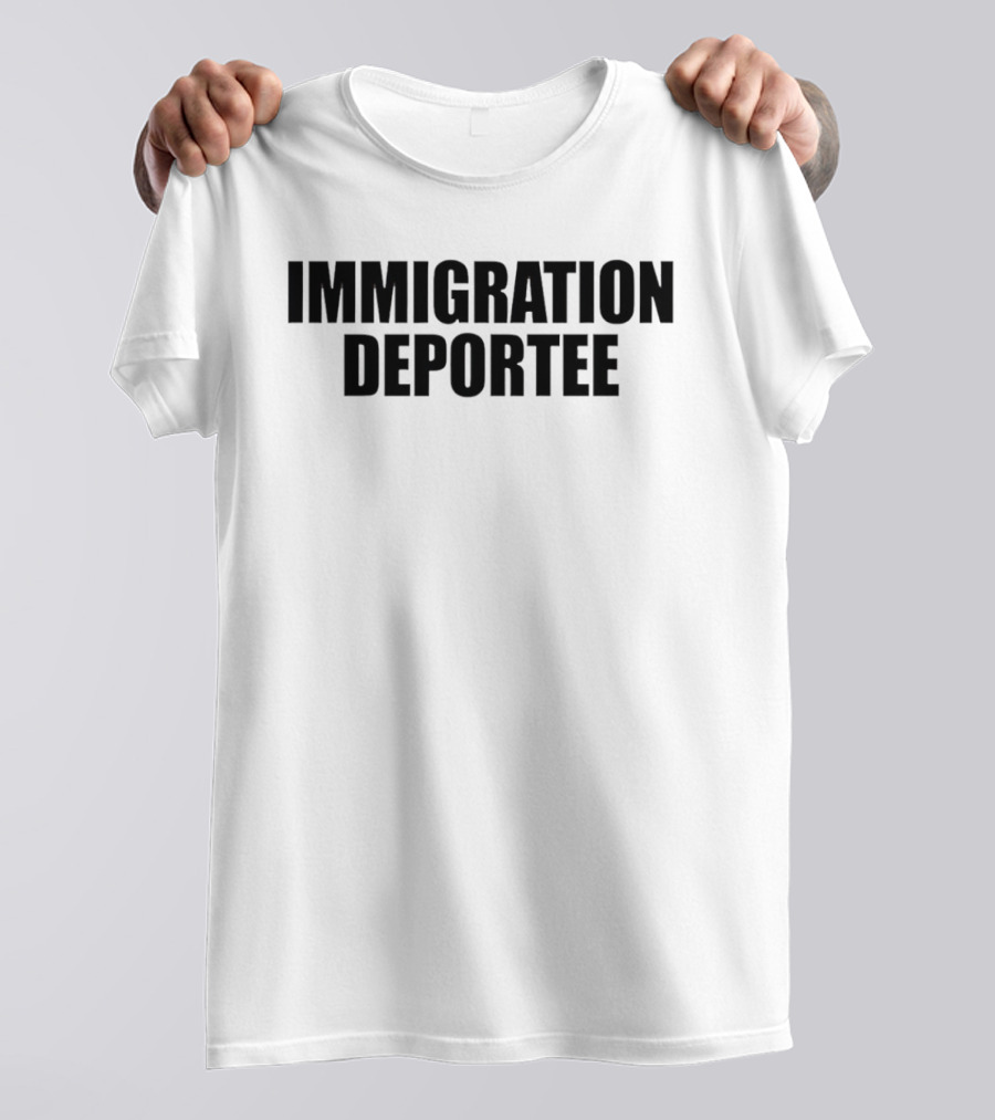 Immigration Deportee 2026 Political T-Shirt