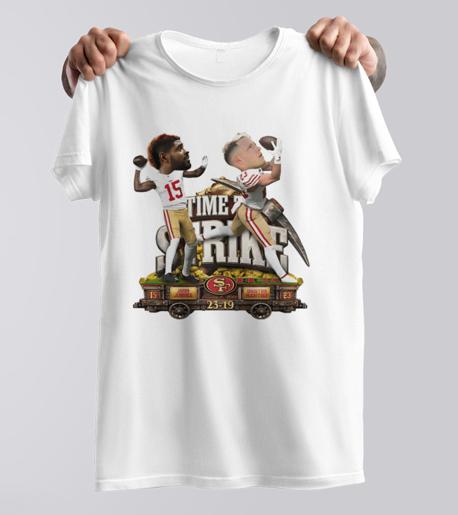 Time To Strike Jauan Jennings Christian McCaffrey San Francisco 49ers 23 19 T-Shirt