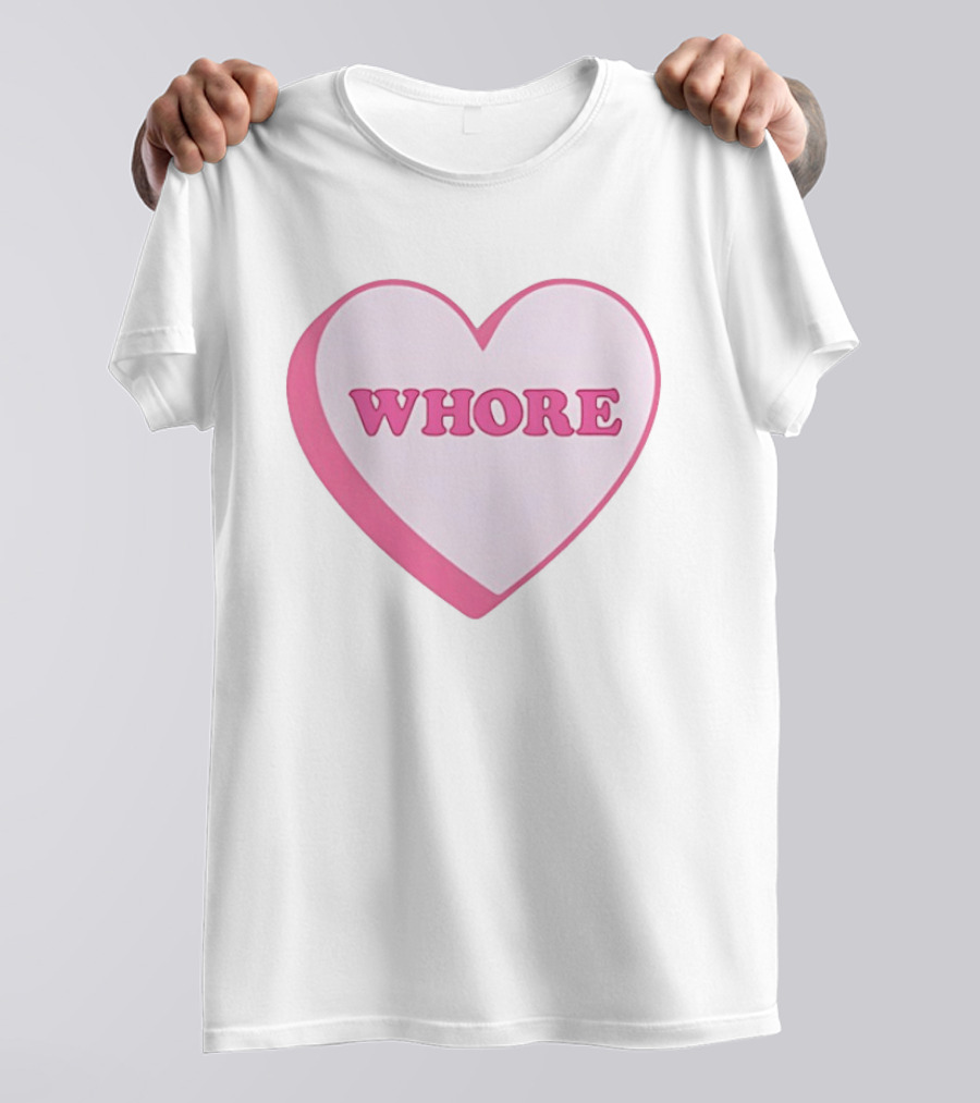 Whore Heart Pink Valentine Candy T-Shirt
