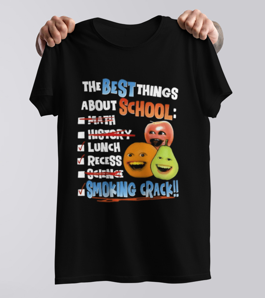 The Best Things About School Annoying Orange Lunch Recess Smoking Crack T-Shirt