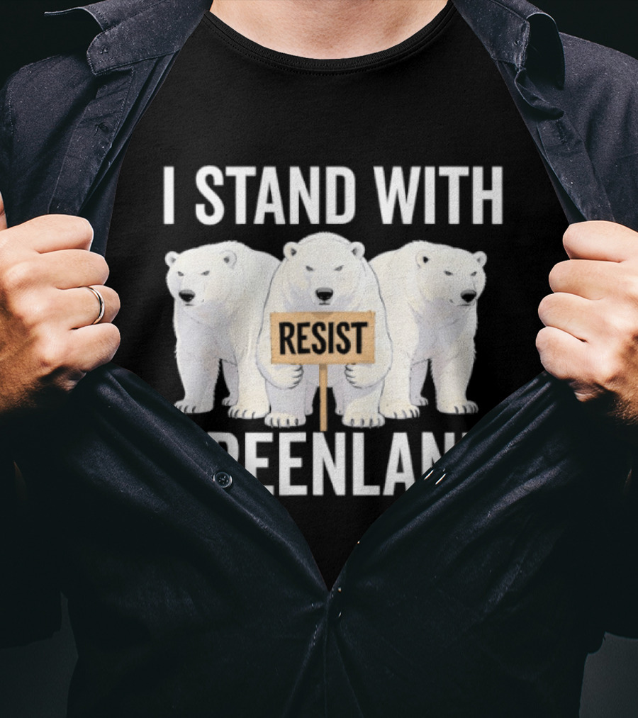 I Stand With Greenland Resist Polar Bear Climate Protest T-Shirt