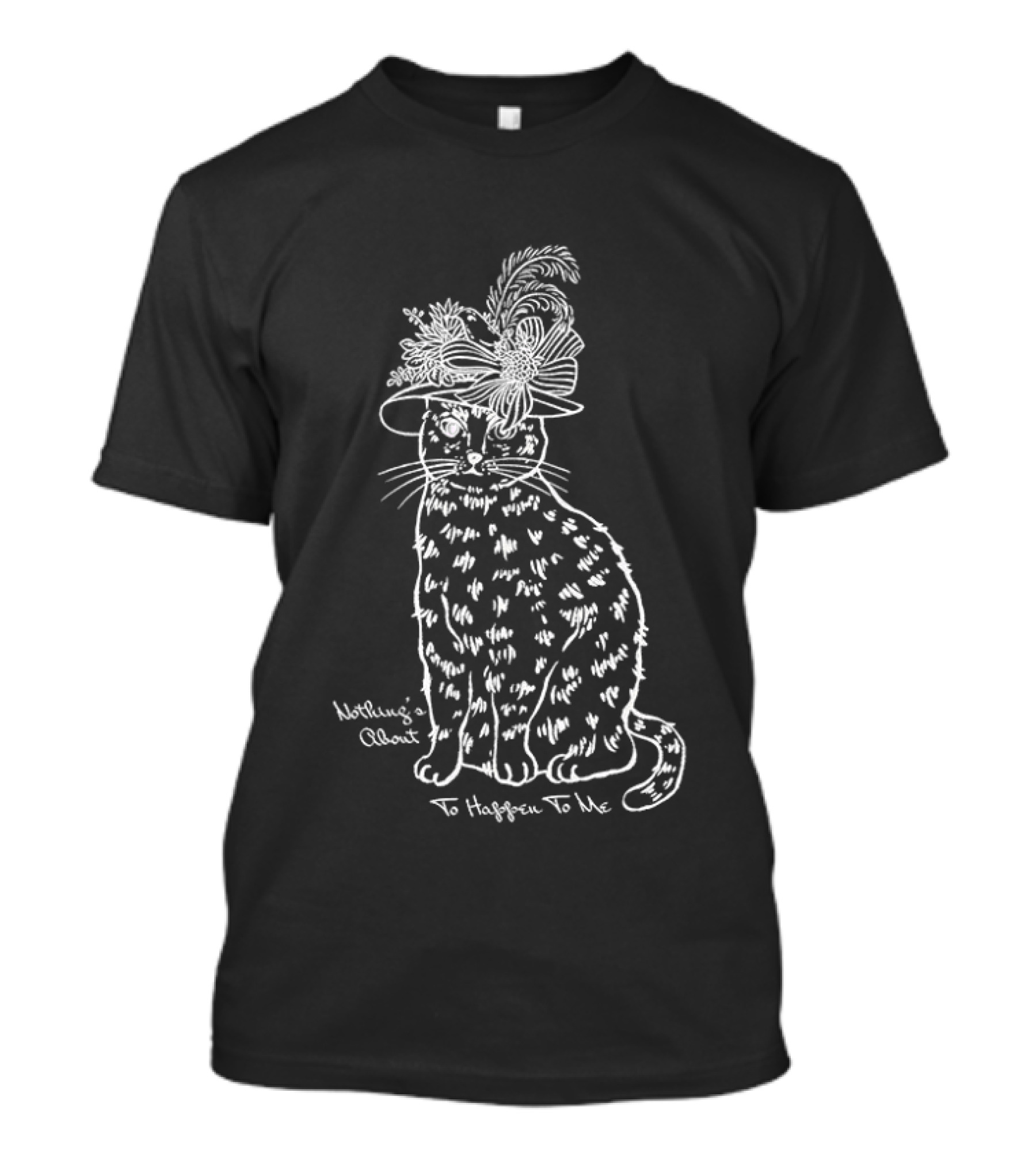 Whimsical Cat With Feathery Hat Nothing's About To Happen To Me T-Shirt