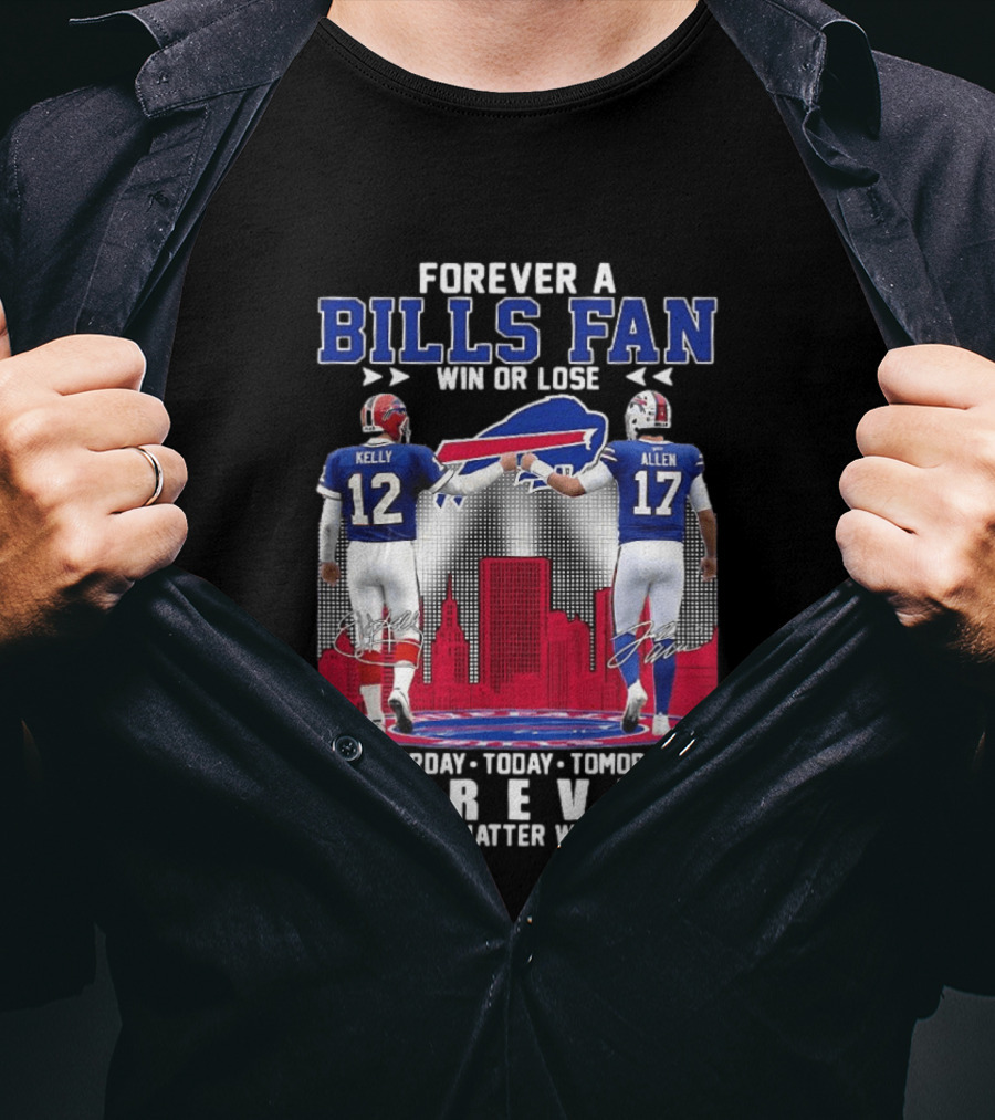 Forever A Bills Fan Win Or Lose Kelly Allen No Matter What T-Shirt