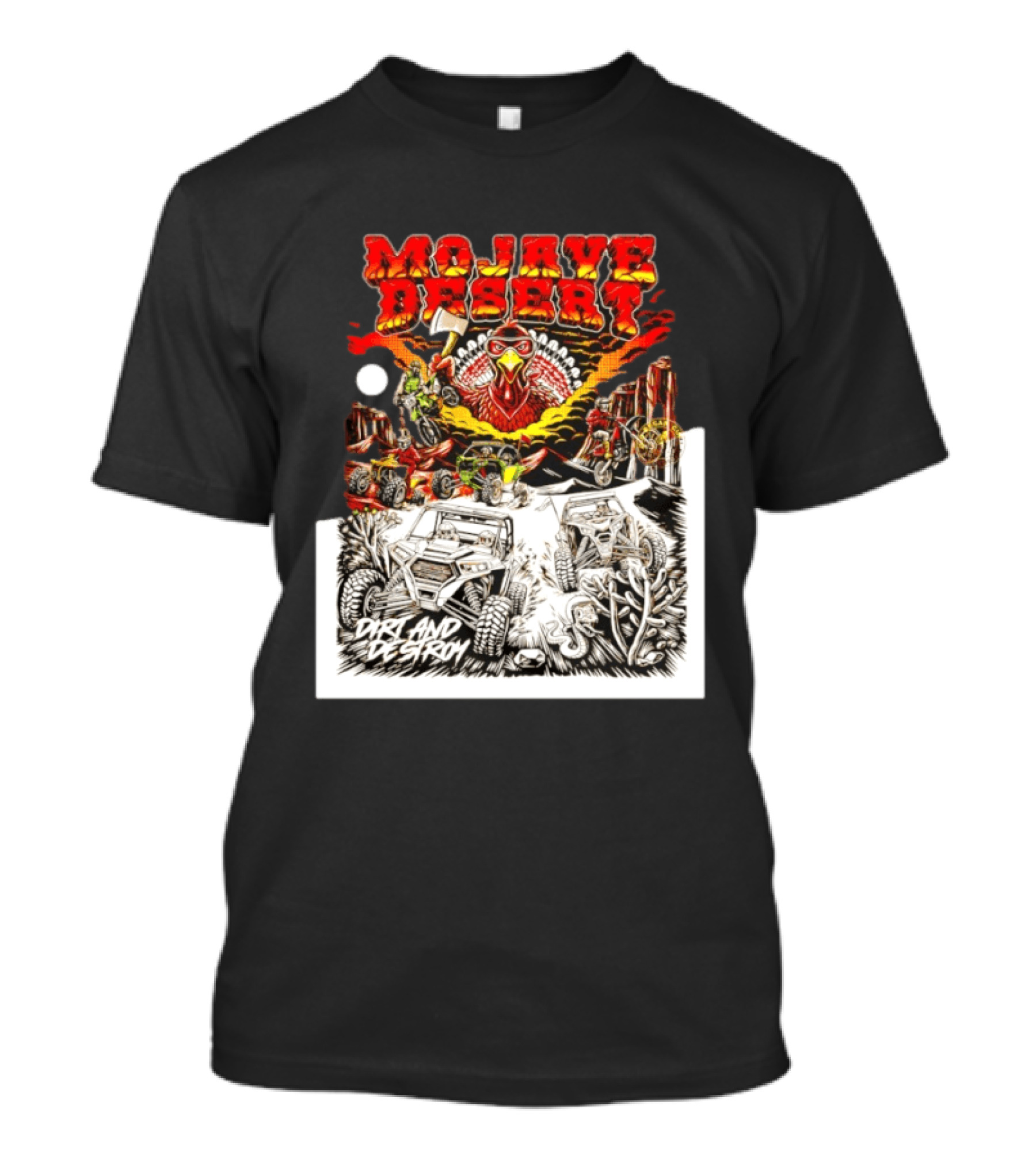 Mojave Desert Dirt And Destroy Off Road Turkey Adventure T-Shirt