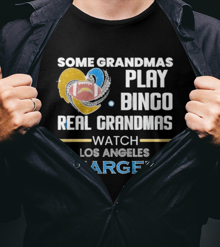 Some Grandmas Play Bingo Real Grandmas Los Angeles Chargers Football Heart T-Shirt