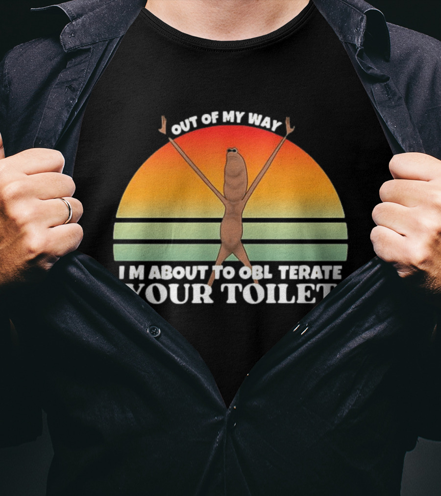 Out Of My Way I'm About To Obliterate Your Toilet Funny Alien Sunset T-Shirt