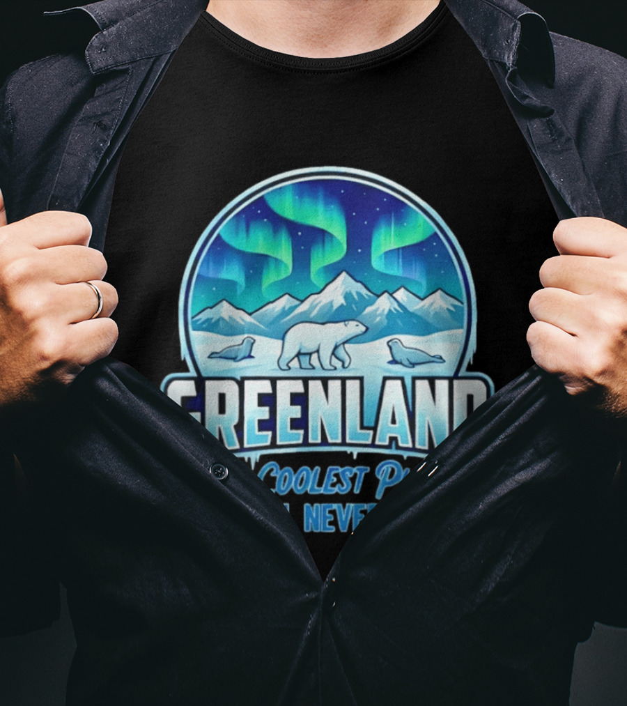Greenland Northern Lights Polar Bear Arctic Adventure The Coolest Place You'll Never Own T-Shirt