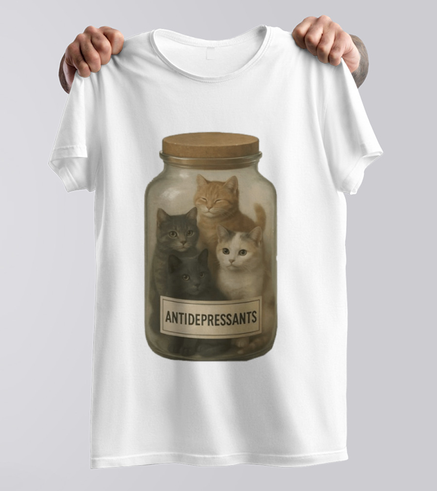 Antidepressants Cats Can In A Jar T-Shirt