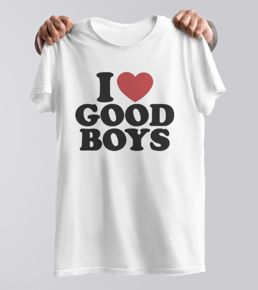 I Love Good Boys Heart T-Shirt