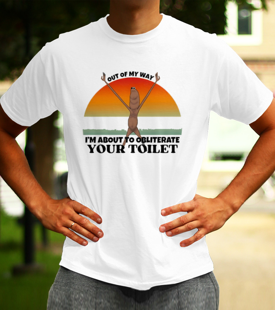I'm Sorry Out Of My Way Marcus The Worm VR Obliterate Your Toilet T-Shirt