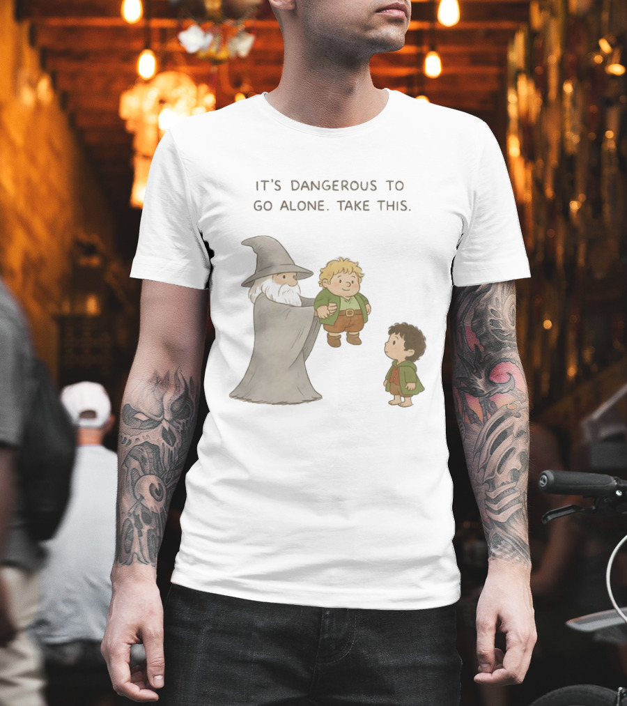 The Lord Of The Rings Gandalf Frodo Baggins It's Dangerous To Go Alone Take This T-Shirt