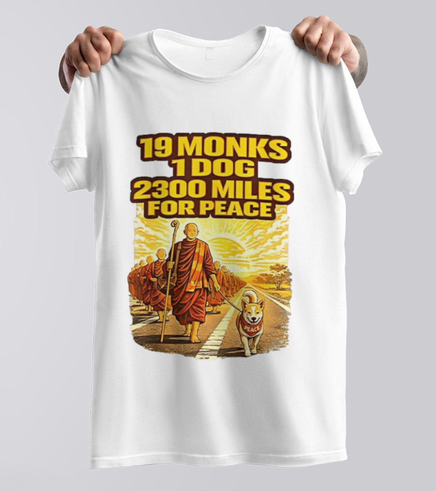19 Monks 1 Dog 2300 Miles For Peace Pilgrimage T-Shirt