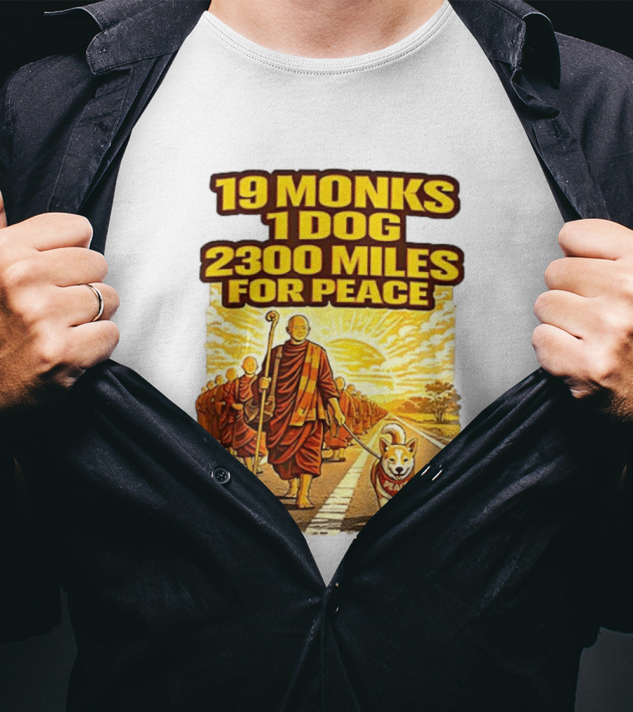 19 Monks 1 Dog 2300 Miles For Peace Pilgrimage T-Shirt