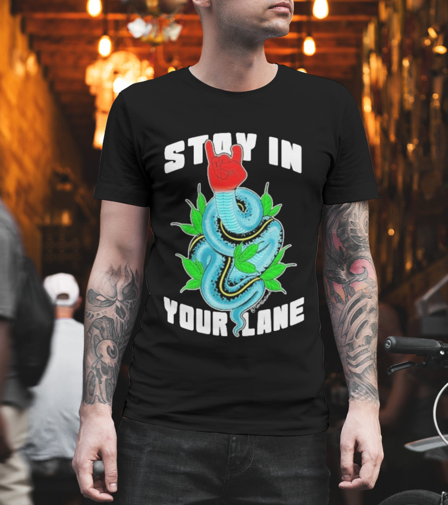 Stay In Your Lane Tylernolantattoos Snake Hand Gesture T-Shirt