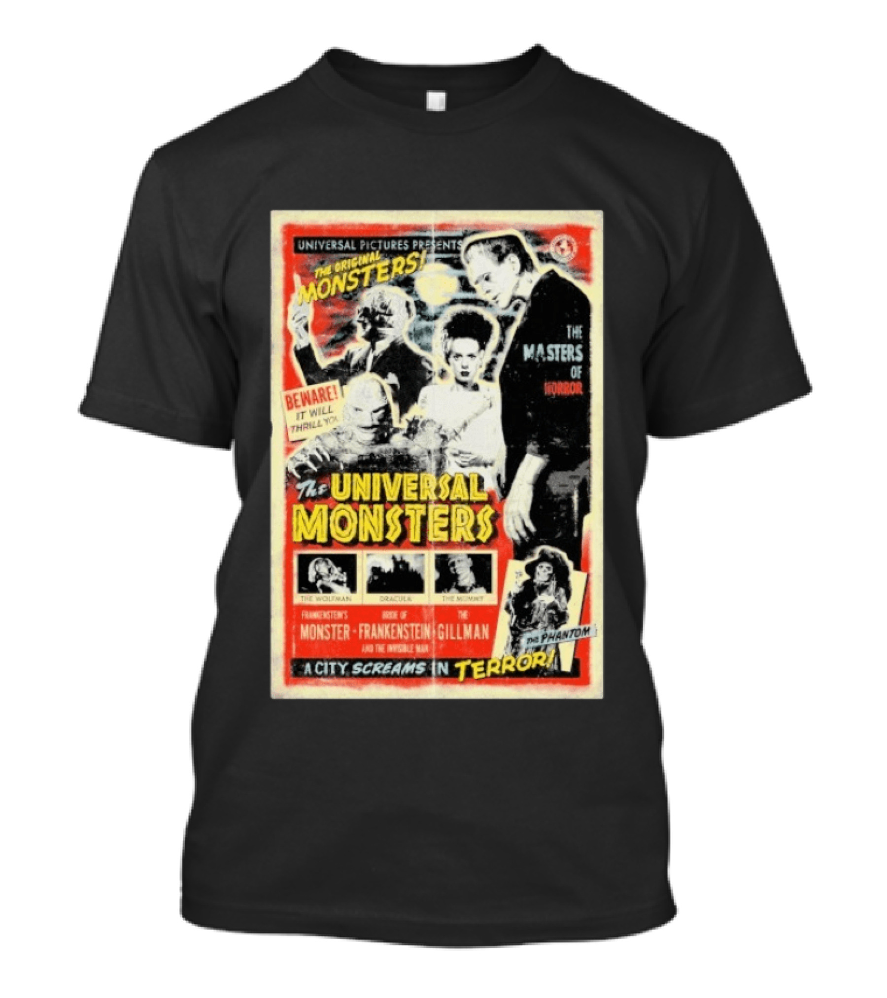Universal Pictures Presents Original Monsters Be Thrilled By Dracula Frankenstein Gillman Phantom Masters Of Horror Terror T-Shirt