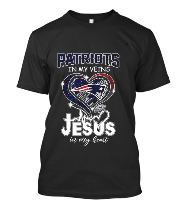 Patriots In My Veins Jesus In My Heart New England Football Fans T-Shirt