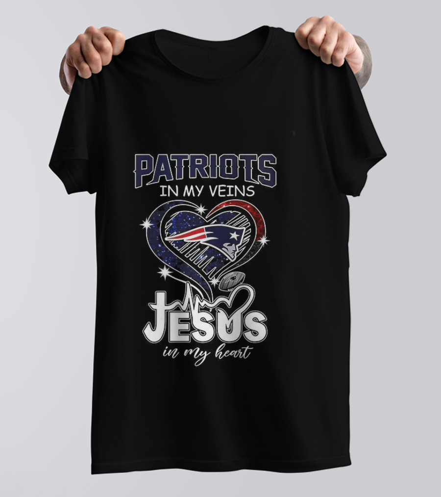 Patriots In My Veins Jesus In My Heart New England Football Fans T-Shirt