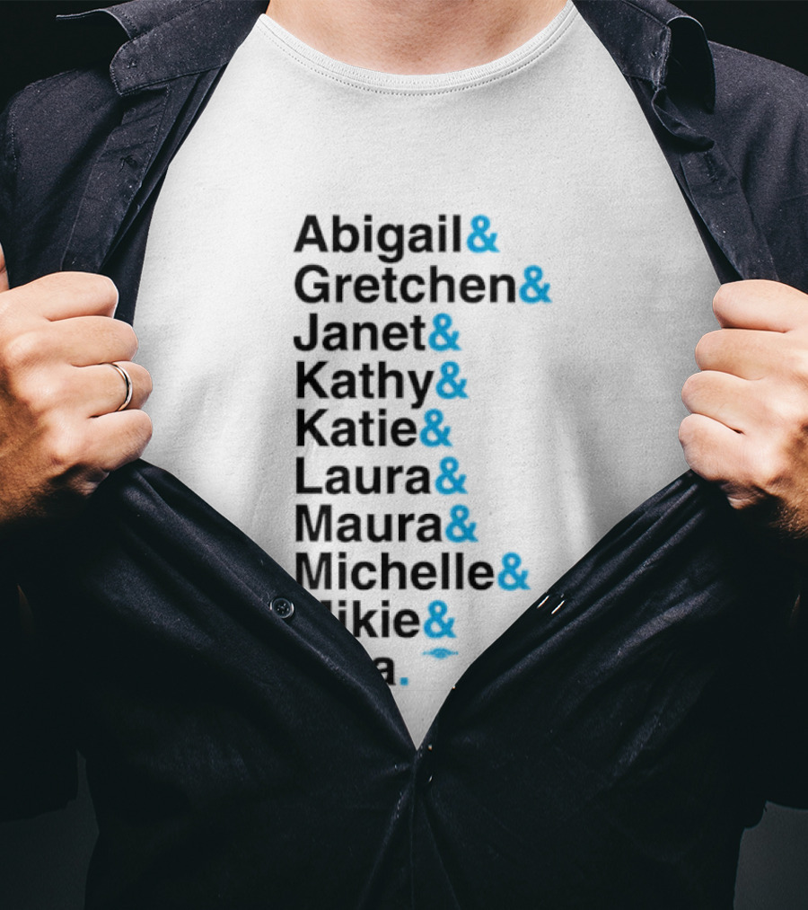 Abigail Gretchen Janet Kathy Katie Laura Maura Michelle Mike Tina T-Shirt