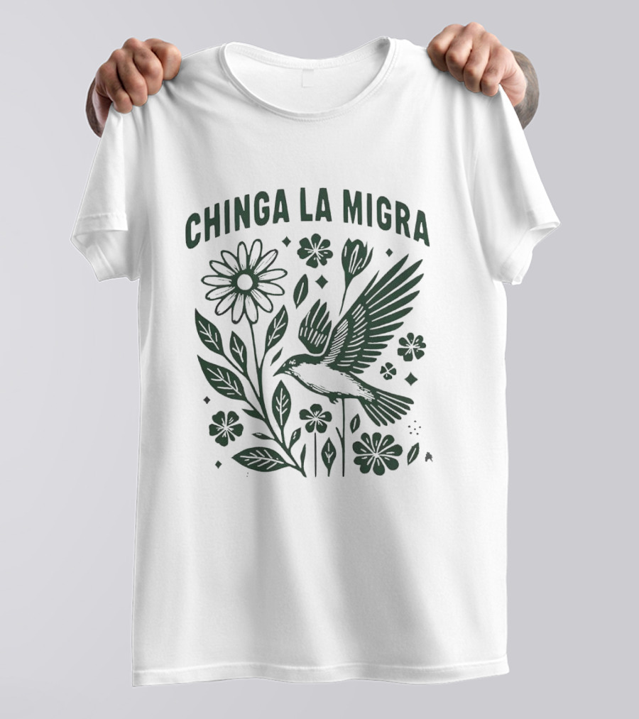 Chinga La Migra Protest With Flower And Bird Imagery For Human Rights Awareness T-Shirt