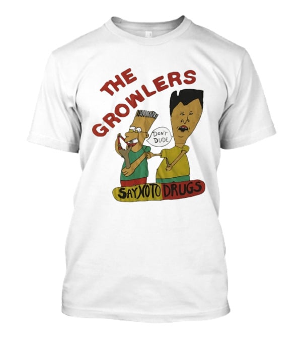 The Growlers Say No To Drugs Don't Dude T-Shirt