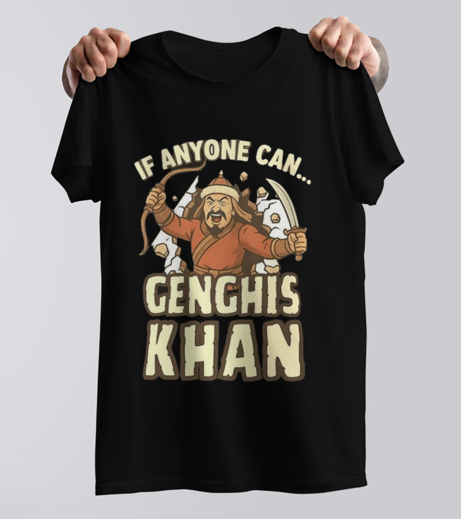 If Anyone Can Genghis Khan Mongol Empire Comic T-Shirt