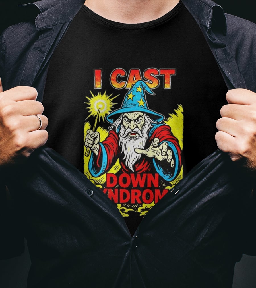 I Cast Wizard Down Syndrome Empowerment Magic T-Shirt