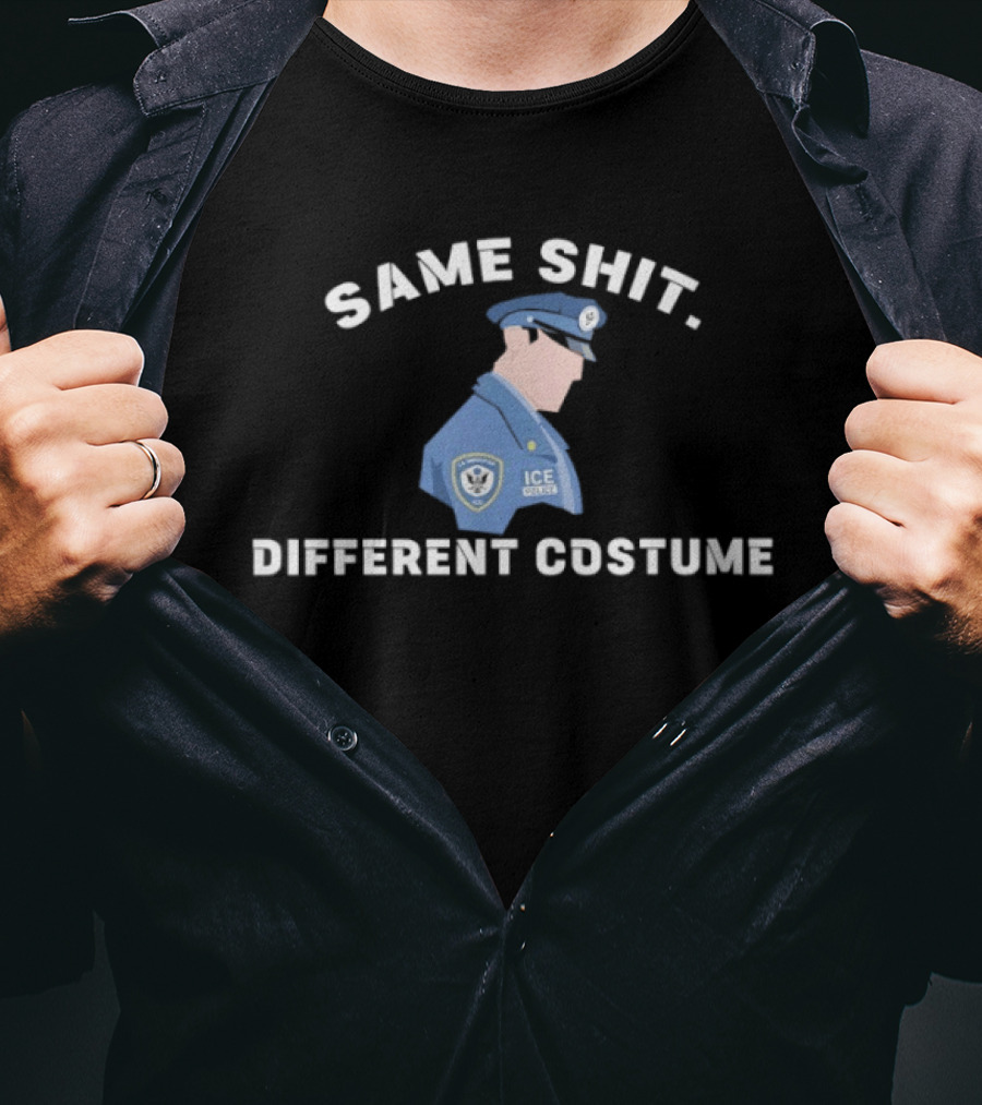 Same Shit Different Costume ICE Abolish T-Shirt