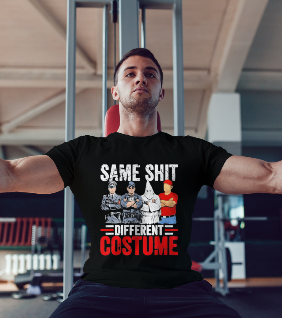 Same Shit Different Costume Police Officer Satire T-Shirt
