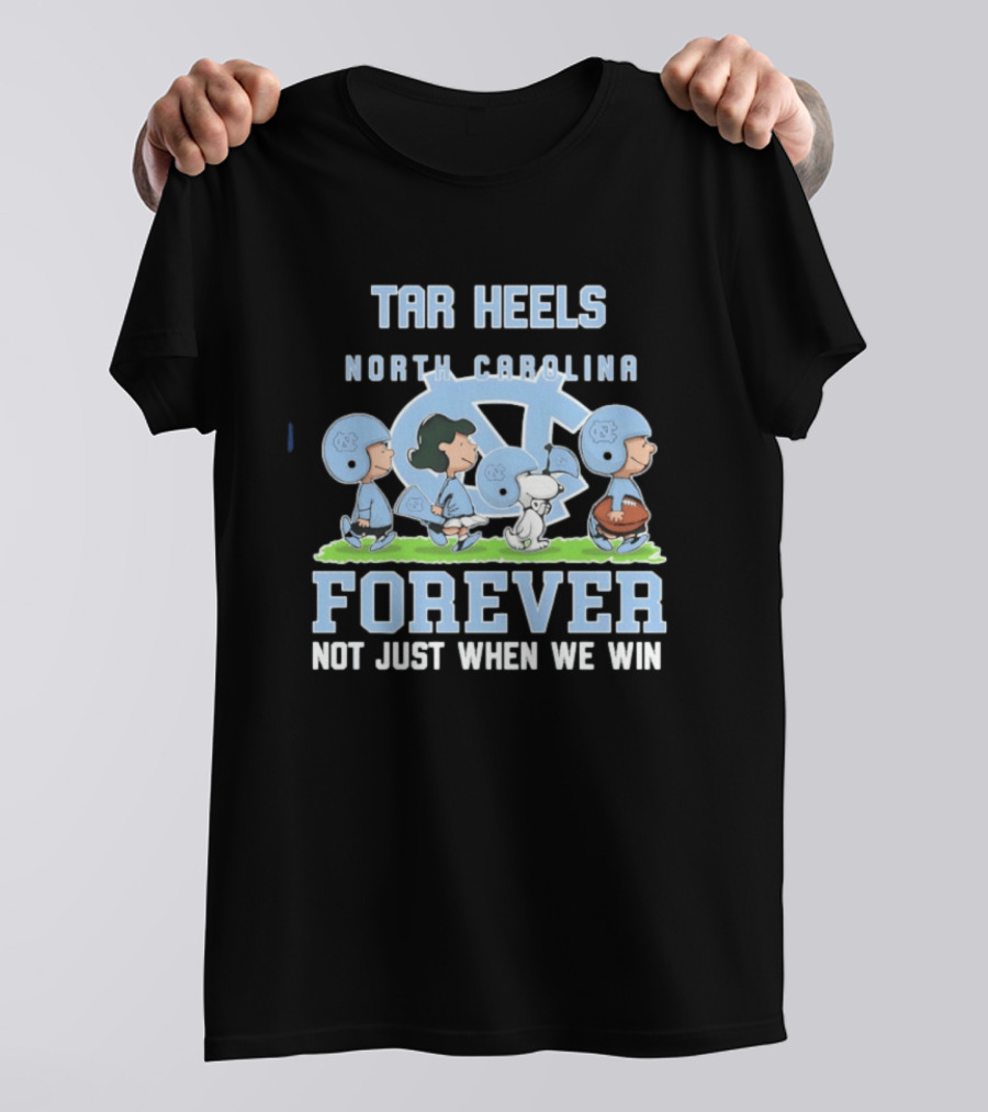 Tar Heels North Carolina Peanuts Forever Not Just When We Win T-Shirt