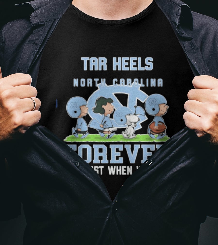 Tar Heels North Carolina Peanuts Forever Not Just When We Win T-Shirt