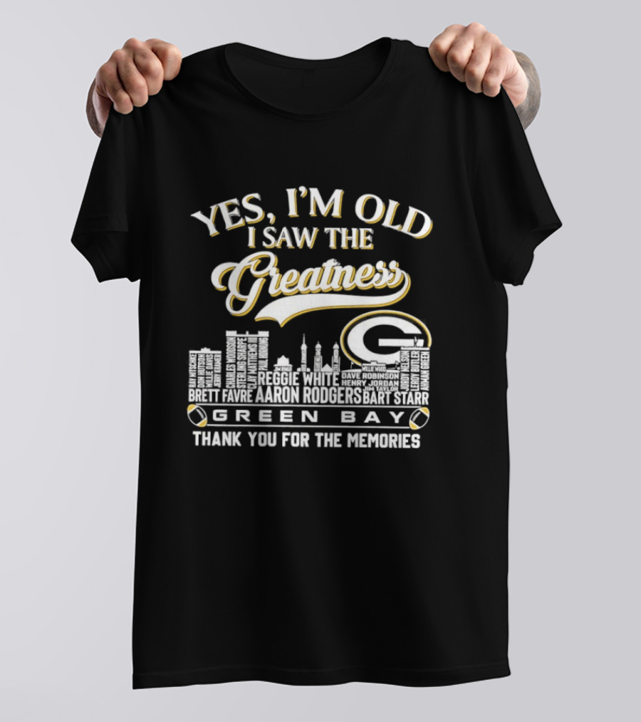 Yes I'm Old I Saw The Greatness Green Bay Skyline Thank You For The Memories T-Shirt