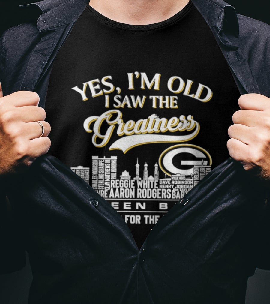 Yes I'm Old I Saw The Greatness Green Bay Skyline Thank You For The Memories T-Shirt